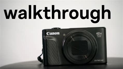 walkthrough of all modes on canon sx740hs - YouTube