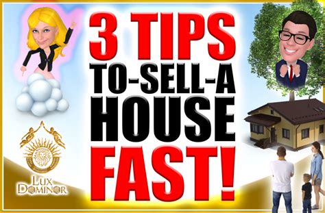 3 Tips to Sell Your House Fast | Lux Dominor - Win Big Now!