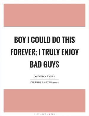 Bad Boy Quotes | Bad Boy Sayings | Bad Boy Picture Quotes