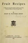 "Fruit Recipes" by Riley M. Fletcher Berry