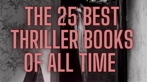 The 25 Best Thriller Books of All Time – Books of Brilliance