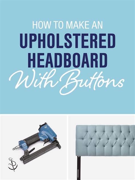 How to Make an Upholstered Headboard With Buttons | Upholstered ...