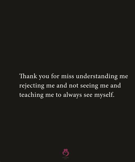 Thank you for miss understanding me. | Understanding, Relationship ...