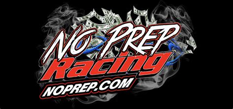 No Prep Kings Rules - No Prep Racing