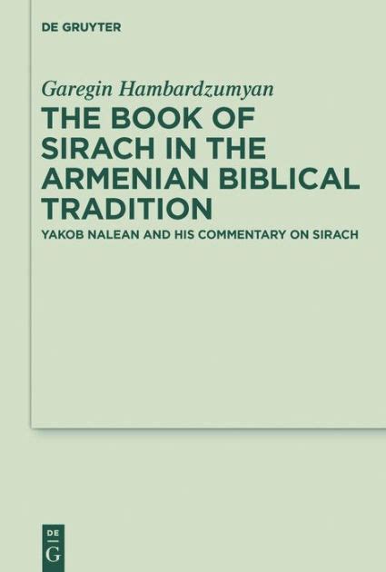 The Book of Sirach in the Armenian Biblical Tradition: Yakob Nalean and ...