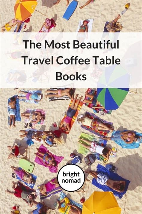 The Most Beautiful Travel Coffee Table Books: Feed Your Wanderlust