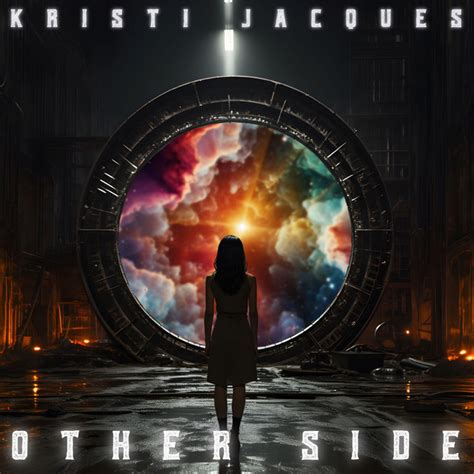 The Other Side - song and lyrics by Kristi Jacques | Spotify