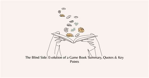 The Blind Side: Evolution of a Game Book Summary, Quotes & Key Points