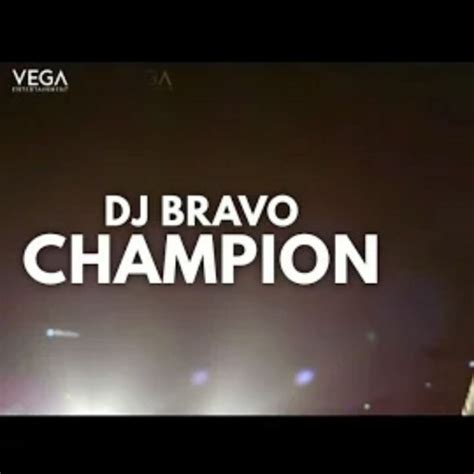 Stream Dwayne DJ Bravo - Champion (official song)@320kbps by kavi islam ...