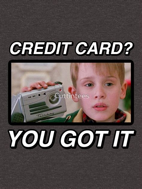 "Credit Card, You Got It" T-shirt by Cuttintees | Redbubble