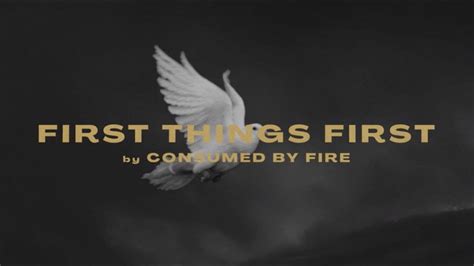 Consumed By Fire - First Things First (Official Lyric Video) - YouTube