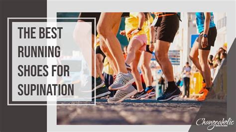 The 16 Best Running Shoes for Supination - changeaholic.com