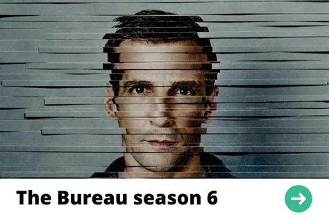 The Bureau Season 6: Release Date, Cast, Plot, and Trailer