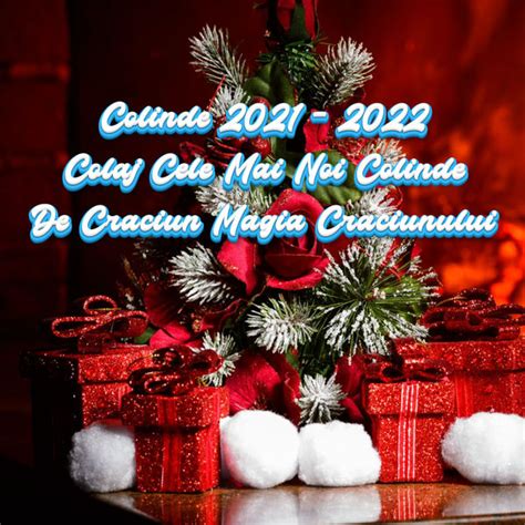 Colinde 2021 - 2022 Colaj Cele Mai Noi Colinde De Craciun Magia Craciunului, Colinde de Craciun ...