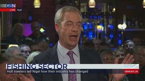 Ex-Hull fishermen tell Nigel Farage UK has 'never won an argument over ...