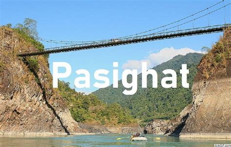 Top Places to visit in Pasighat, Arunachal Pradesh - Blog - Find Best Reads of All Time on AskGif