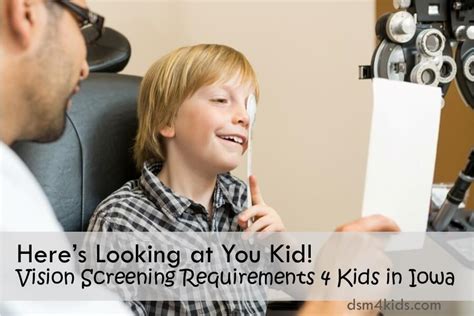 Here’s Looking at You Kid! Vision Screening Requirements 4 Kids in Iowa - dsm4kids