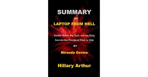 SUMMARY OF LAPTOP FROM HELL By Miranda Devine: Hunter Biden, Big Tech ...