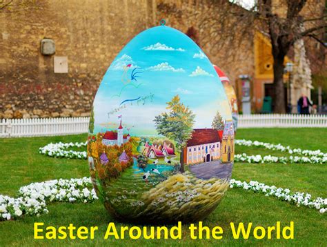 Easter Traditions From Around the World - 1DEA.me