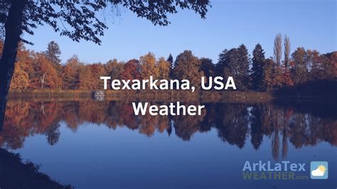 Texarkana, USA Weather