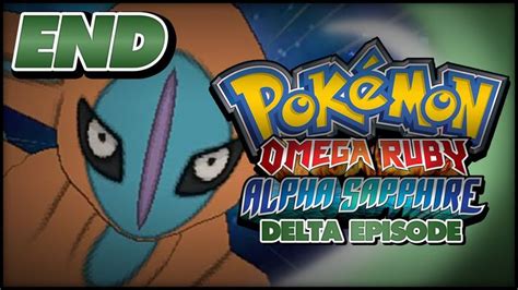 Pokémon Omega Ruby Delta Episode Walkthrough - FINALE... | Pokemon omega ruby, Pokémon omega ...