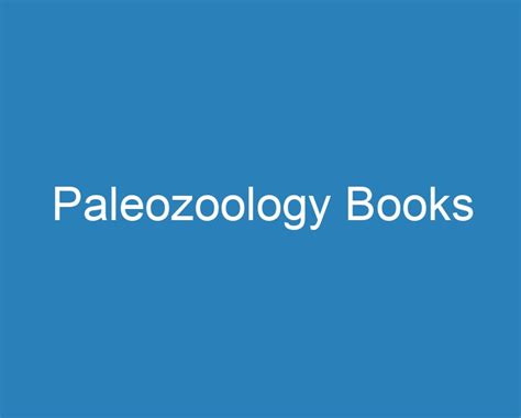 20 Best Paleozoology Books [2023] - Curee