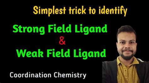 Trick to identify Strong Field Ligand & Weak Field Ligand || COORDINATION CHEMISTRY || #chemeasy ...