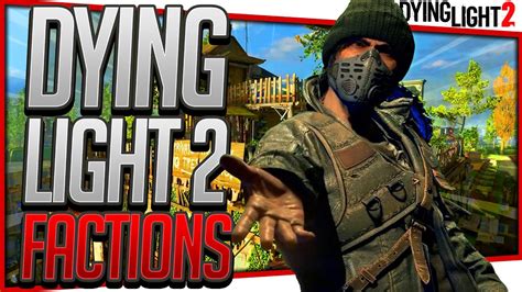 Dying Light 2 Factions Explained: How Your Choice Changes The World ...