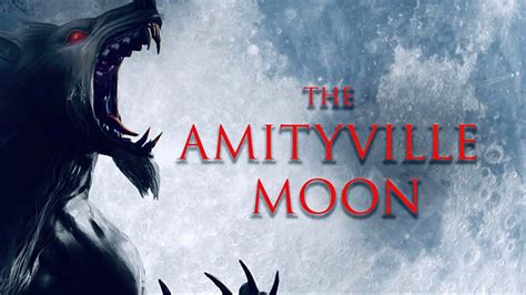 THE AMITYVILLE MOON (2021) Reviews of werewolf horror - MOVIES and MANIA