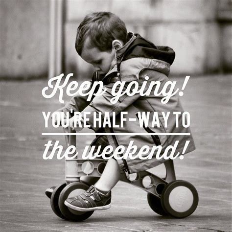 Keep going you're half-way to the weekend!! Toll-free 866-264-0041 or envirocams.com | Funny ...