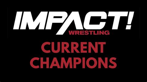 List of Current IMPACT Wrestling Champions in 2024 - ITN WWE