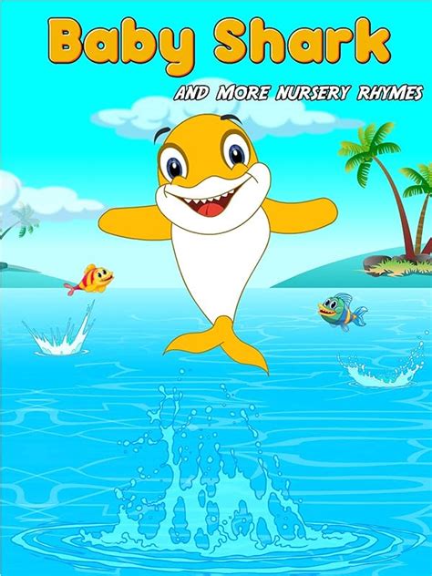 Watch Baby Shark And More Nursery Rhymes | Prime Video