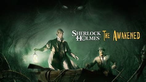 Sherlock Holmes: The Awakened - Remastered Free Download - GameTrex