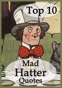 Top 10 Mad Hatter Quotes