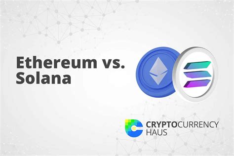 Solana vs. Ethereum - What's the Difference?