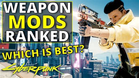 All Weapon Mods Ranked Worst to Best in Cyberpunk 2077 (1.6) - YouTube