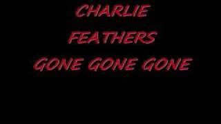 Gone Gone Gone Charlie Feathers Chords - ChordU