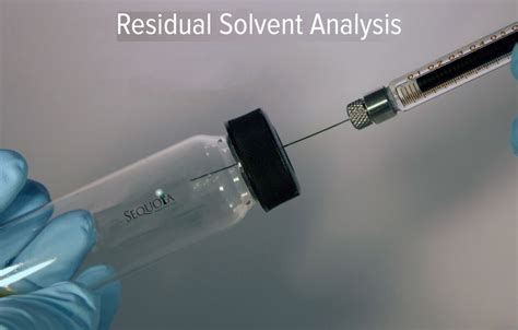 Residual Solvent Analysis - Sequoia Analytical Labs