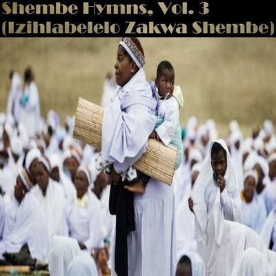 Download Shembe Hymns, Vol. 3 (Izihlabelelo Zakwa Shembe) by Shembe | eMusic