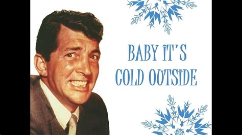 "Baby, It's Cold Outside" (Orig. Lyrics) 💖 DEAN MARTIN 💖 1959 | Outside lyrics, Dean martin ...