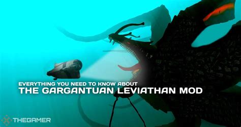 Subnautica: Everything You Need To Know About The Gargantuan Leviathan Mod