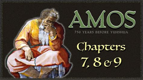 The Book of Amos | Chapters 7, 8 & 9 - YouTube