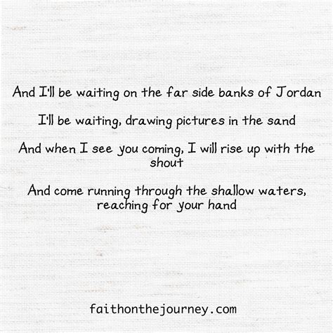 Far Side Banks of Jordan ~ faith on the journey