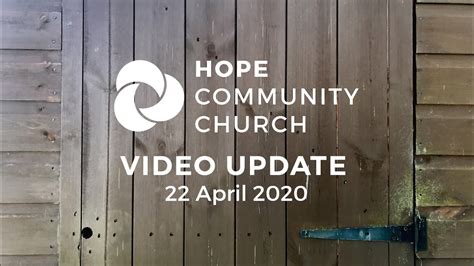 Hope Community Church Video Update 22 April 2020 - YouTube