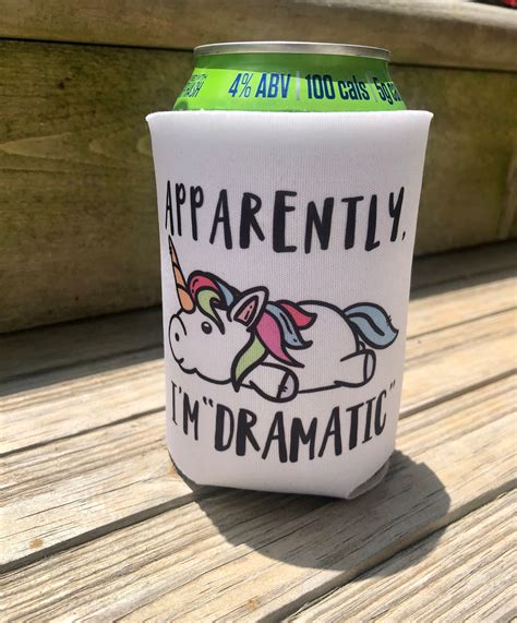 Apparently I'm dramatic koozie can koozie funny gift | Etsy