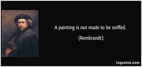 Rembrandt Famous Quotes. QuotesGram