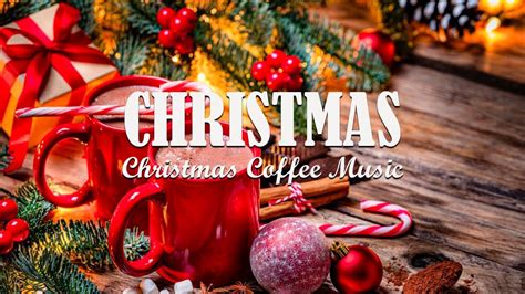 Christmas Coffee Music - Coffee Shop Music,Cafe Jazz Music - Morning Positive Inspired Coffee ...