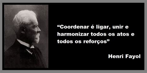 Princípios de Henri Fayol - A Teoria Clássica da Administração - Blog ...