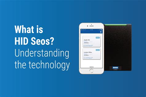 What is HID Seos®? Understanding the technology | Digital ID