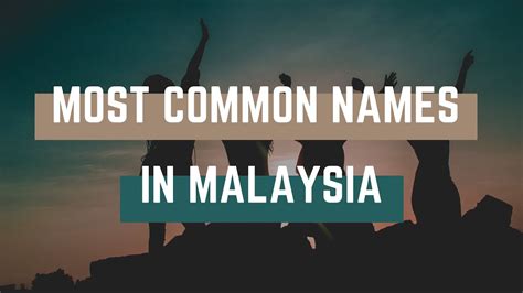 Popular Names In Malaysia You Need To Know - YouTube